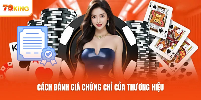 Cách đánh giá chứng chỉ của thương hiệu